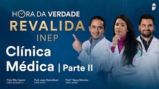 Hora da Verdade Clínica Médica Parte II Revalida INEP