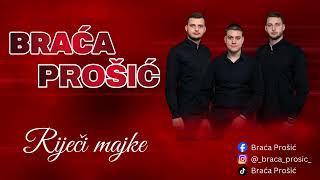 Braća Prošić - Riječi Majke (Official Audio 2025)