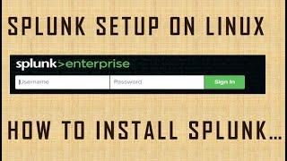 how to install splunk on linux || how to setup Splunk server || setup Splunk for log aggregation |||