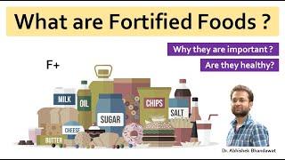 What are Fortified Foods? Importance. Are they healthy?