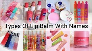 Types of lip balm with name/Different types of lip balm/Lip balm name list/Types of lip gloss name