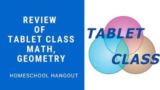 Review of Tablet Class Math, Geometry: Homeschool Hangout