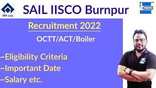 SAIL IISCO Burnpur Recruitment 2022||IISCO Burnpur OCTT/ACT/Boiler Recruitment Eligible Criteria||