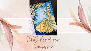 Tuto Coloriage Fond Eau Lumineux