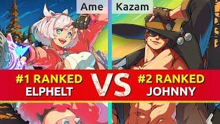 GGST ▰ Ame (#1 Ranked Elphelt) vs Kazam (#2 Ranked Johnny). High Level Gameplay