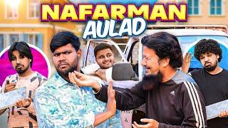 Nafarman Aulad || Video with message || Taffu ||  @ComedykaHungamataffu