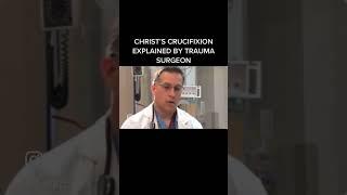 Christ’s Crucifixion Explained by Trauma Surgeon  #viral #facts #gospel #jesus
