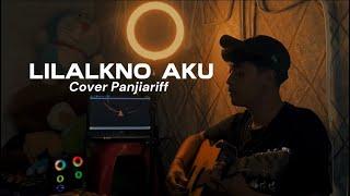 LILAKNO AKU - NDX A.K.A (Cover By Panjiahriff)