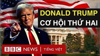 TẠI SAO NƯỚC MỸ TRAO CHO ÔNG TRUMP CƠ HỘI THỨ HAI?