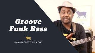 Groove Funk Bass #50  Johann Berby Université GROOVE LIKE A PIG™