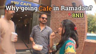 Why going Cafe in Ramadan? | BNU | Malaika Nasir