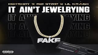 Hotshot Ft. Big Strip & Lil Krash- It Aint Jewelrying