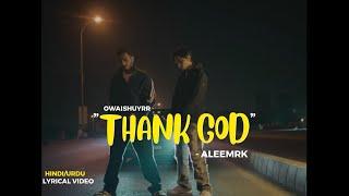 THANK GOD - ALEEMRK | LYRICAL VIDEO | URDU RAP | OWAISHUYRR