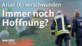 Suche nach Arian geht weiter: Eine Woche vermisst | WDR aktuell