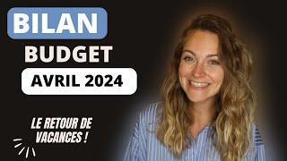 BILAN BUDGET AVRIL 2024 - Quelques imprévus mais un bon mois