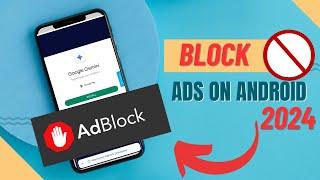 How to block ads on Android | How to stop Ads on Android 2024