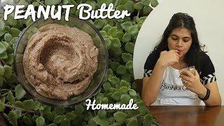 Peanut Butter at Home || 3 Ingredients Recipe || Harshika Gudi