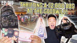 Thrifting a $2,000 Bag at the Goodwill! Trip to the Thrift Ep 319