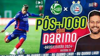   [PÓS-JOGO COM DARINO] JUVENTUDE X BAHIA | 33ª RODADA I CAMPEONATO BRASILEIRO 2024