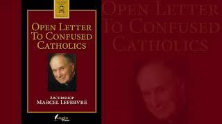 Archbishop Lefebvre's "Open Letter to Confused Catholics" - Full Audio