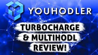 YOUHODLER TurboCharge & MultiHODL REVIEW! (More EFFICIENT Way to Earn CRYPTO!)