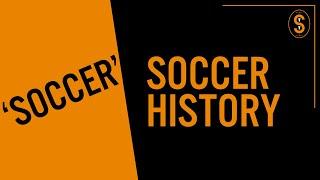 History Of The Word 'Soccer'