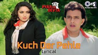 Kuch Der Pehle Kuch Bhi Na Tha - Lyrical | Pyar Ka Devta | Madhuri Dixit, Mithun | 90s Hindi Hits