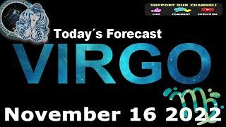 Daily Horoscope VIRGO November 16 2022