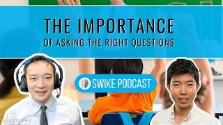 The importance of asking the right questions | Jack Zhou SWIKE Podcast (JZ-002)