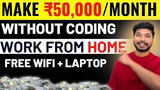 Make 50K Without Coding – Best Non-Coding Job Work from Home You Must Try in 2024