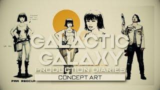 Concept Art: Galactic Galaxy Video Production Diaries