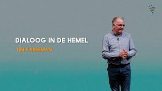 Dialoog in de hemel | Tim Karreman | 05 jan