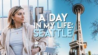 LIVING IN SEATTLE: A Day In My Life!