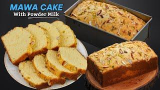 Mawa Cake Recipe with Powder Milk | Delicious Homemade Mawa Cake Recipe