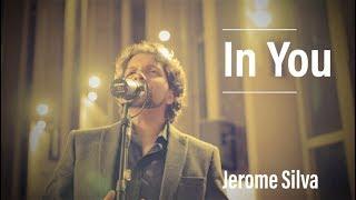 In You - Jerome Silva (Official Video)