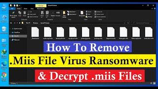 Miis Virus Ransomware. How To Remove .Miis Virus. Decrypt Miis Files