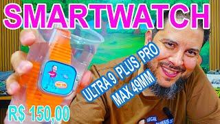 Testamos o Smartwatch Ultra 9 Plus Pro Max 49mm Legal Demais Relogio Smart várias funções