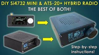 Si4732 Mini & ATS-20+ Hybrid Radio Project