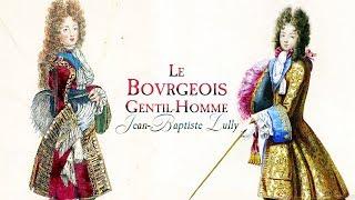 J.-B. Lully: Ouverture and Dances from «Le Bourgeois Gentilhomme» LWV 43