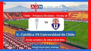 U. Católica vs. U. de Chile | Campeonato Nacional 2024