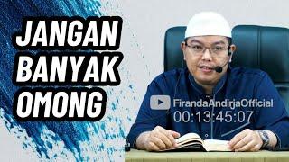 Rasul Paling Benci Orang Yang Banyak Omong | Ustadz Dr. Firanda Andirja, M.A