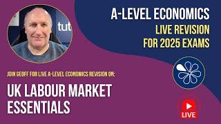 Economics Live Revision | UK Labour Market Essentials