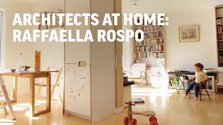 Architects at Home: Raffaella Rospo