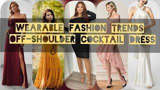 Wearable fashion trends Off-Shoulder Cocktail Dress for Semi-Formal||dress @Thestyleinsider.