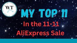 My Top 11 In The AliExpress 11.11 Sale | Some OUTSTANDING New Watches!!