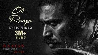 #RAAYAN - Oh Raaya Lyric Video | Dhanush | Sun Pictures | A.R. Rahman