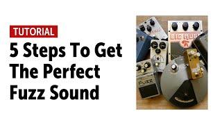 5 Steps To Get The Perfect Fuzz Sound (no talking)