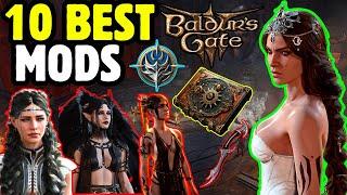 10 BEST MODS in Baldur's Gate 3 Patch 7