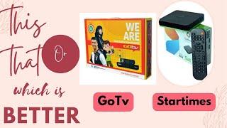 Which decoder is better Gotv vs Startimes