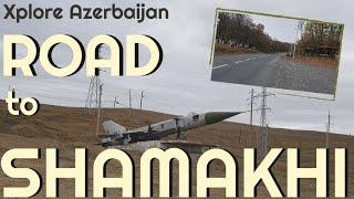 Road to Shamakhi - Xplore Azerbaijan S1E18